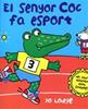 El senyor Coc fa esport | 9788447921843 | Lodge, Jo | Librería Sendak