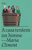A casa teníem un himne | 9788412722741 | Climent Huguet, Maria | Llibreria Sendak