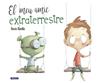 El meu amic extraterrestre | 9788448847845 | Rocio Bonilla | Llibreria Sendak
