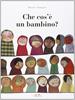 Che cos'e un bambino? | 9788889210253 | Alemagna, Beatrice | Llibreria Sendak