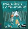 Hansel, Gretel i la Fada Xocolatera | 9788447932658 | Vivim del Cuentu | Llibreria Sendak