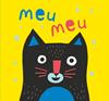 Meu meu | 9788466148917 | Ruiz Johnson, Mariana | Llibreria Sendak