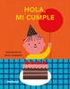 Hola, mi cumple | 9788410016484 | Benegas, Mar / Caamaño, Neus | Librería Sendak