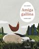 Amiga gallina | 9788410016361 | Juan Arjona | Librería Sendak