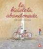 La bicicleta abandonada | 9788410447059 | Machado, Germán / Fabregat, Verònica | Llibreria Sendak