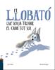 El llobató que volia trobar el camí tot sol | 9788447937608 | Bright, Rachel | Llibreria Sendak
