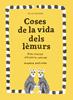 Coses de la vida dels lèmurs | 9788473294096 | Antinori, Andrea | Llibreria Sendak