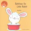 Bathtime for Little Rabbit | 9781776571376 | Mühle, Jörg | Llibreria Sendak