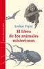 El libro de los animales misteriosos | 9788416208357 | Frenz, Lothar | Librería Sendak
