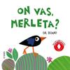 On vas, Merleta? | 9788419475909 | Rasano, Eva | Llibreria Sendak