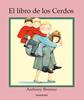 El libro de los cerdos | 9788413432205 | Browne, Anthony | Librería Sendak