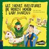 Les noves aventures de Robin Hood i Lady Marian | 9788447957378 | Vivim del Cuentu | Librería Sendak