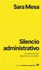 Silencio administrativo | 9788433916273 | Mesa, Sara | Llibreria Sendak