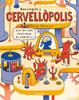 Benvinguts a Cervellòpolis | 9788491375371 | Farinella, Matteo | Librería Sendak