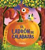 El ladrón de calabazas | 9791388030123 | Hemming, Alice | Llibreria Sendak