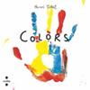 Colors (cartró) | 9788466157285 | Tullet, Hervé | Llibreria Sendak