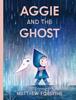Aggie and the Ghost | 9781534478206 | Forsythe, Matthew | Llibreria Sendak
