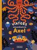 Els viatges extraordinaris de l'Àxel | 9788412586107 | Aurélien Jeanney | Librería Sendak