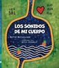 Los sonidos de mi cuerpo | 9788412078091 | Maruszczak, Marta | Llibreria Sendak