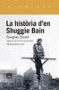 La història d'en Shuggie Bain | 9788416987955 | Stuart, Douglas | Llibreria Sendak