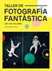 Taller de fotografía fantástica | 9788425232329 | Von Holleben, Jan | Librería Sendak