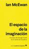 El espacio de la imaginación | 9788433916631 | McEwan, Ian | Llibreria Sendak