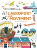 L'aeroport amb moviment | 9788466144162 | Bordet-Petillon, Sophie | Llibreria Sendak