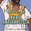 Bebé antirracista | 9788467943245 | IBRAM X. KENDI/ASHLEY LUKASHEVSKY | Llibreria Sendak