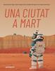 Una ciutat a Mart | 9788426148353 | Kaid-Salah Ferrón, Sheddad/Anglada-Escudé , Guillem/Sureda Anfres, Miquel | Llibreria Sendak