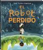 El robot perdido | 9791387883157 | Todd-Stanton, Joe | Llibreria Sendak