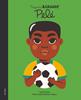 Pequeño&Grande Pelé | 9788490659922 | Rosa, Camila/Sánchez Vegara, María Isabel | Librería Sendak