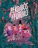 Perdidos en el futuro 1. La tempestad | 9788418909153 | Fuentes, Àlex / Hernández Guerrero, Damián | Llibreria Sendak