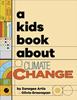 A Kids Book About Climate Change | 9780241656242 | Artis, Zanagee/Greenspan, Olivia | Llibreria Sendak