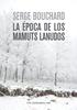 La época de los mamuts lanudos | 9788417386757 | Bouchard, Serge | Librería Sendak