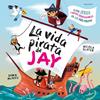 La vida pirata de Jay | 9788414064955 | McNiff, Dawn | Librería Sendak