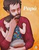 Papá | 9788408237976 | Bacete, Ritxar / Solano, Jordi | Llibreria Sendak