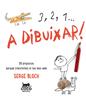 3, 2, 1... A dibuixar! | 9788494516719 | Bloch, Serge | Llibreria Sendak