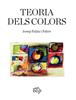 Teoria dels colors | 9788412030969 | Palau i Fabre, Josep | Librería Sendak