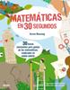 30 segundos. Matemáticas en 30 segundos | 9788417254131 | Rooney, Anne/Febriana, Putri | Librería Sendak