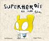 Superherois de cada dia | 9788493771324 | Beascoa, Santi/Plans, Edgar | Llibreria Sendak