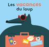 Les vacances du loup | 9782490975044 | Chen-Abenia, Yen-Lu / Bel, Mathilde | Llibreria Sendak