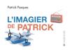 L'imagier de Patrick | 9782889081561 | Pasques, Patrick | Llibreria Sendak