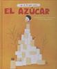 El azúcar | 9789929633384 | Francesconi, Michel / Gouny, Nicolas | Llibreria Sendak