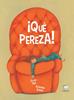 ¡Qué pereza! | 9788418232923 | Reig, Clara | Llibreria Sendak