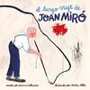 El largo viaje de Joan Miró | 9788416411597 | Gallardo, Gemma | Librería Sendak