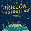 Un trillón de estrellas | 9786075570754 | Fishman, Seth | Llibreria Sendak
