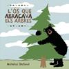 L'ós que abraçava els arbres | 9788495987723 | Oldland, Nicholas | Librería Sendak