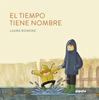 El tiempo tiene nombre | 9788416287895 | Romero, Laura | Llibreria Sendak