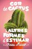 Cor de cactus i altres formes d'estimar | 9788466143578 | Manso Munné, Anna | Llibreria Sendak