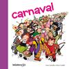 Carnaval | 9788424645618 | Canyelles, Anna | Librería Sendak